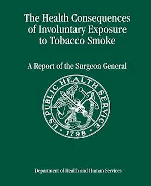 The Health Consequences of Involuntary Exposure to Tobacco Smoke