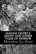 Madam Crowl's Ghost and other Tales of Horror