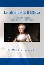 La Corte Di Caterina II Di Russia