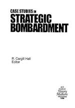 Case Studies in Strategic Bombardment