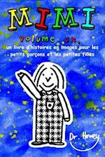 Mimi Volume Un, Un Livre d'Histoires En Images Pour Les Petits Garçons Et Les Petites Filles