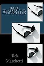 Dark Glasses and Other Tales