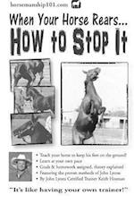 When Your Horse Rears: How to Stop It 