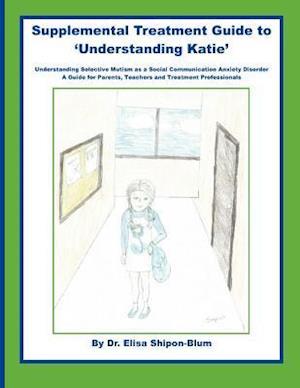 Supplemental Treatment Guide to 'Understanding Katie'