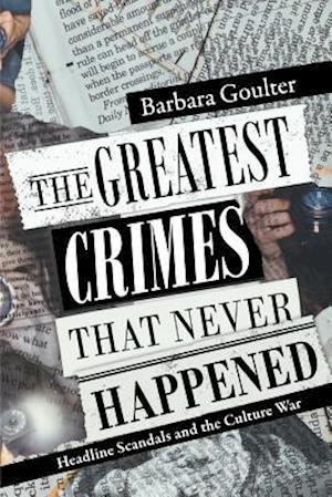 The Greatest Crimes That Never Happened