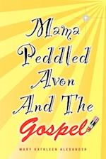 Mama Peddled Avon and the Gospel
