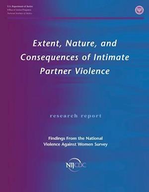 Extent, Nature, and Consequences of Intimate Partner Violence
