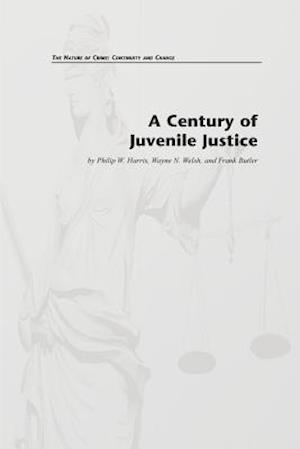 A Century of Juvenile Justice
