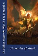 War In The Heavenlies (Chronicles of Micah)