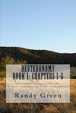 Deuteronomy Book I: Chapters 1-6: Volume 5 of Heavenly Citizens in Earthly Shoes, An Exposition of the Scriptures for Disciples and Young Christians 