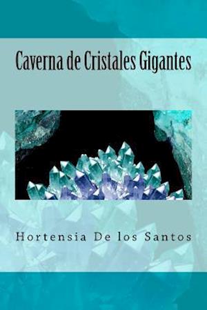 Caverna de Cristales Gigantes