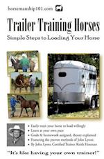 Trailer Training Horses: Simple Steps to Loading Your Horse 