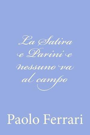 La Satira E Parini E Nessuno Va Al Campo