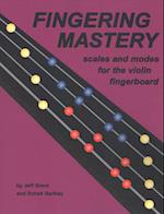 Fingering Mastery - scales and modes for the violin fingerboard