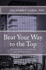 Beat Your Way to the Top: Masturbation as a technique for business success 