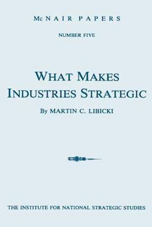 What Makes Industries Strategic