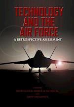Technology and the Air Force a Retrospective Assessment