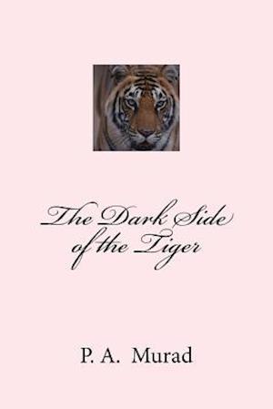 The Dark Side of the Tiger