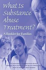 What Is Substance Abuse Treatment?