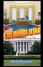 $100 Millions in IRA