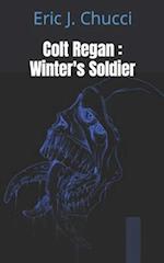 Colt Regan : Winter's Soldier 
