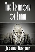 The Testimony of Satan