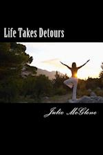 Life Takes Detours