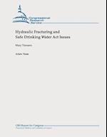 Hydraulic Fracturing and Safe Drinking Water ACT Issues