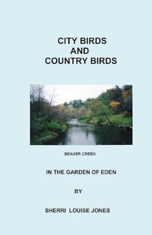 City Birds & Country Birds in the Garden of Eden