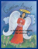 Guardian Angels: a Book about Angels for Children 