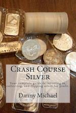 Crash Course Silver