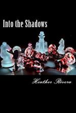 Into the Shadows