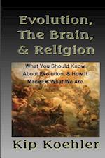Evolution, the Brain, & Religion
