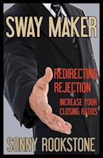 Sway Maker Redirecting Rejection
