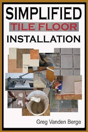 Simplified Floor Tile Installation