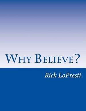 Why Believe?