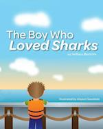 The Boy Who Loved Sharks
