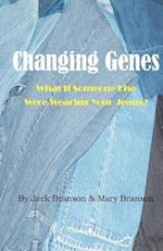 Changing Genes