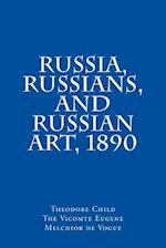 Russia, Russians, and Russian Art, 1890