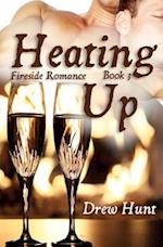 Fireside Romance Book 3: Heating Up 