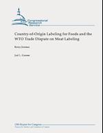 Country-Of-Origin Labeling for Foods and the Wto Trade Dispute on Meat Labeling