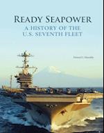 Ready Seapower - A History of the U.S. Seventh Fleet