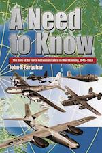 A Need to Know - The Role of Air Force Reconnaissance in War Planning 1945-1953