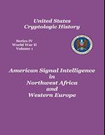 American Signal Intelligence in Northwest Africa and Western Europe