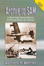 Archie to Sam - A Short Operational History of Ground-Based Air Defense