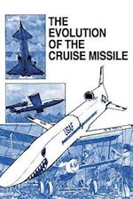 The Evolution of the Cruise Missile