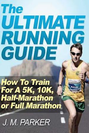 The Ultimate Running Guide