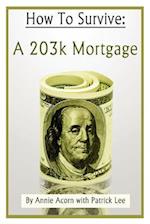 How to Survive a 203k Mortgage