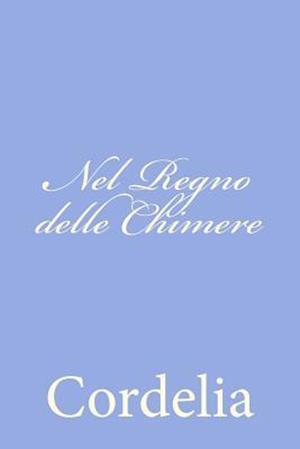 Nel Regno Delle Chimere