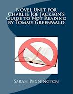 Novel Unit for Charlie Joe Jackson's Guide to Not Reading by Tommy Greenwald